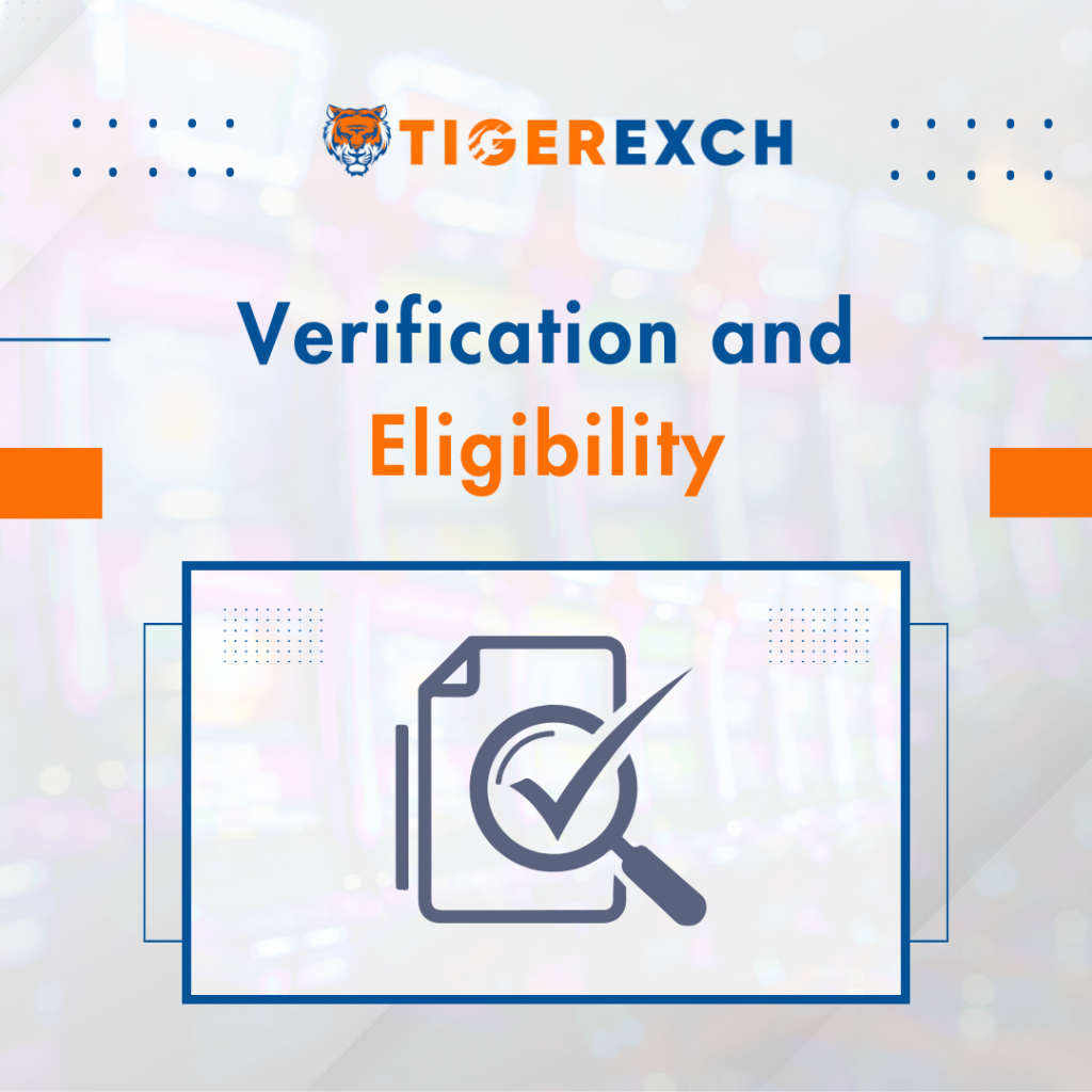 Verification and Eligibility TigerExch
